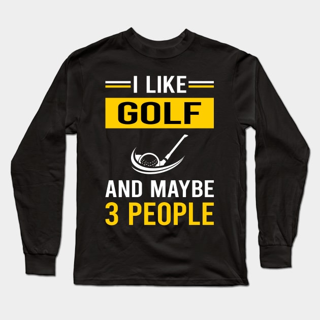 3 People Golf Golfing Golfer Long Sleeve T-Shirt by Bourguignon Aror